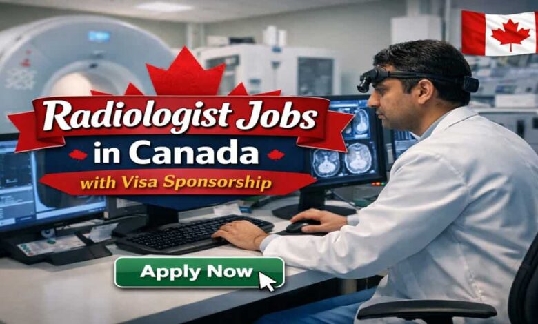 Radiologist Jobs in Canada with Visa Sponsorship