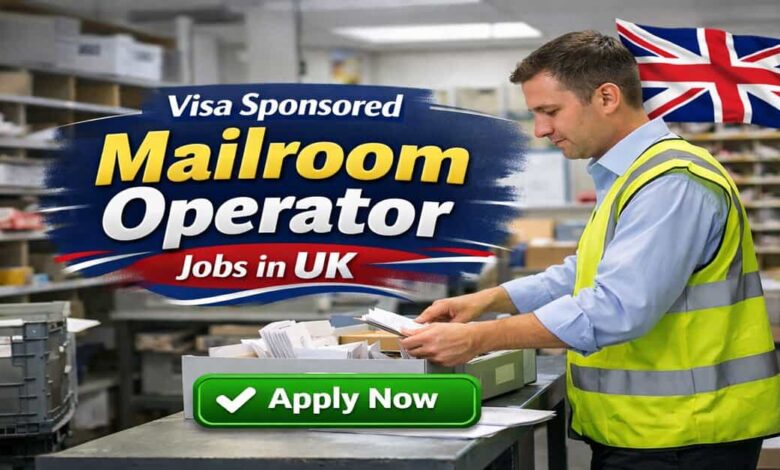 Visa Sponsored Mailroom Operator Jobs in UK