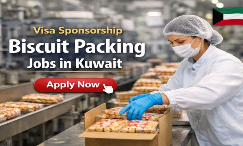 Visa Sponsorship Biscuit Packing Jobs in Kuwait