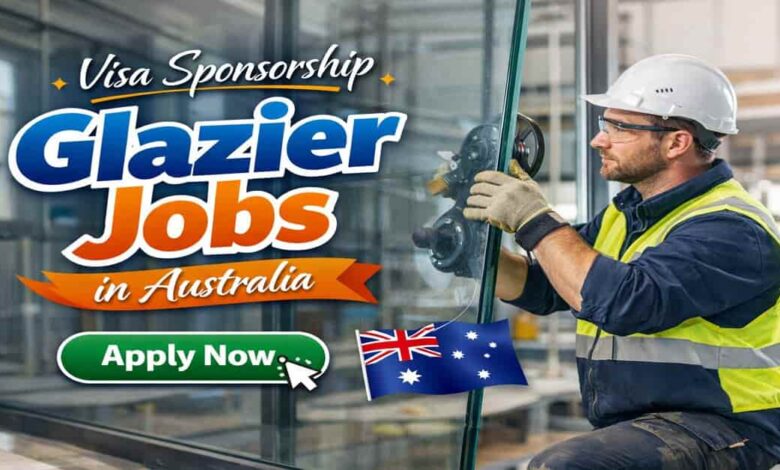 Visa Sponsorship Glazier Jobs in Australia