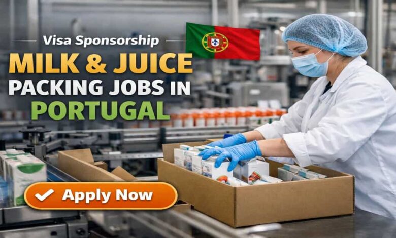 Visa Sponsorship Milk & Juice Packing Jobs in Portugal