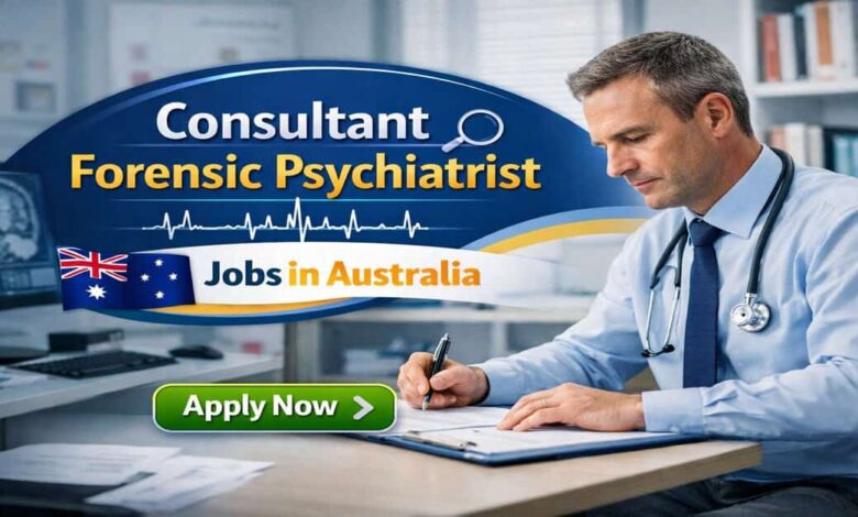 Consultant Forensic Psychiatrist Jobs in Australia