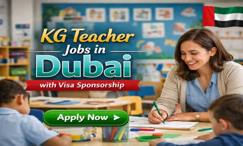 KG Teacher Jobs in Dubai with Visa Sponsorship