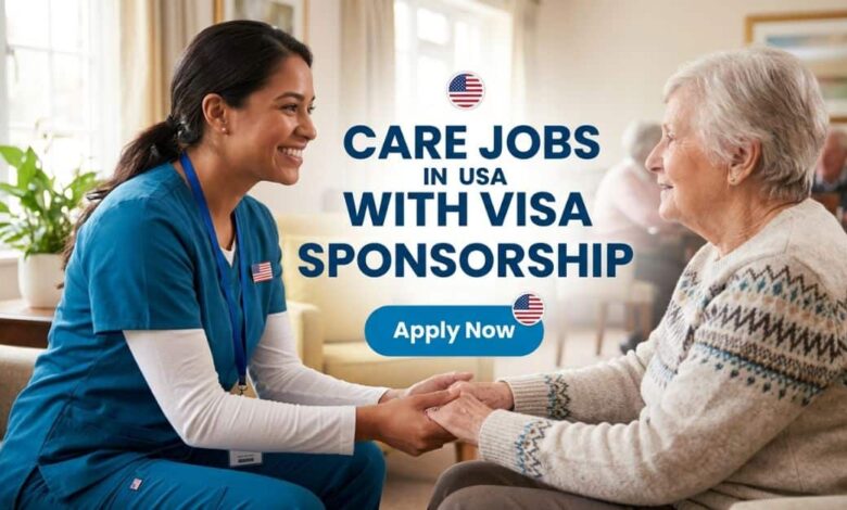 Care Jobs in USA with Visa Sponsorship