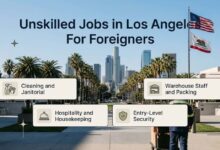 Unskilled Jobs in Los Angeles For Foreigners